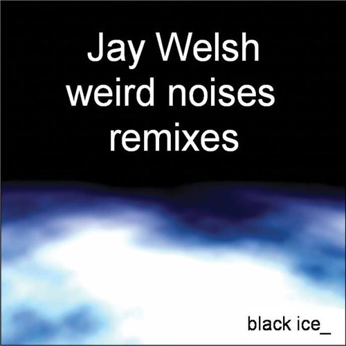 Weird Noises Remixes