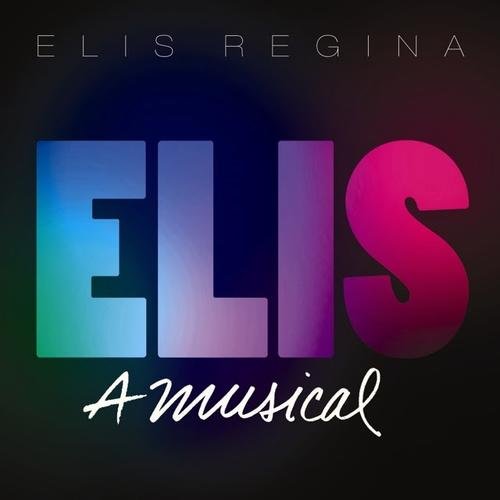 Elis, a Musical