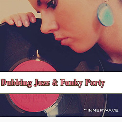 Dubbing Jazz & Funky Party