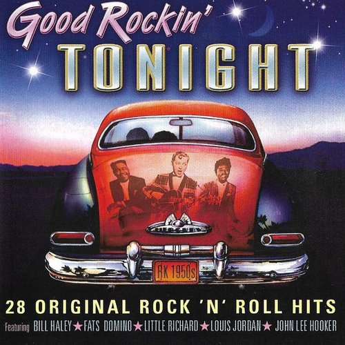 Good Rockin' Tonight - 28 Original Rock 'N' Roll Hits