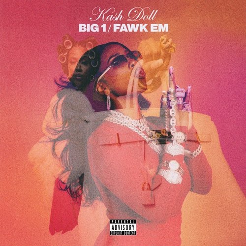 Big 1/Fawk Em - Single