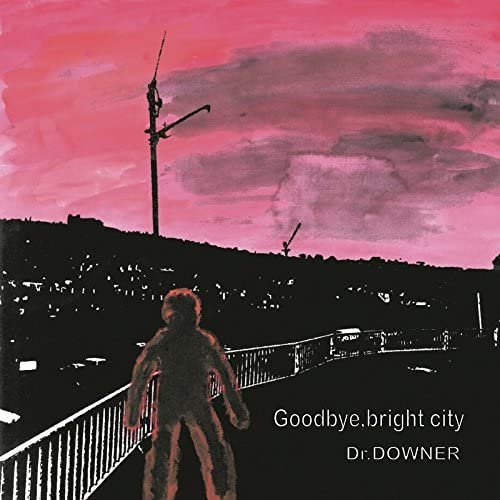 Goodbye,bright city