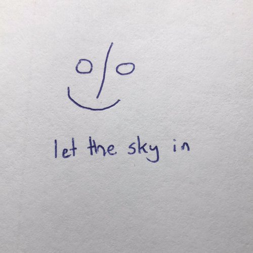 let the sky in