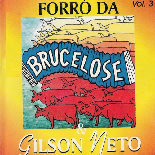 Forró da Brucelose & Gilson Neto, Vol. 3