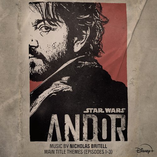 Main Title Themes (Episodes 1-3) [From "Andor"] - Single
