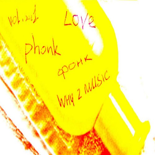 love, phonk, why z music (2021)