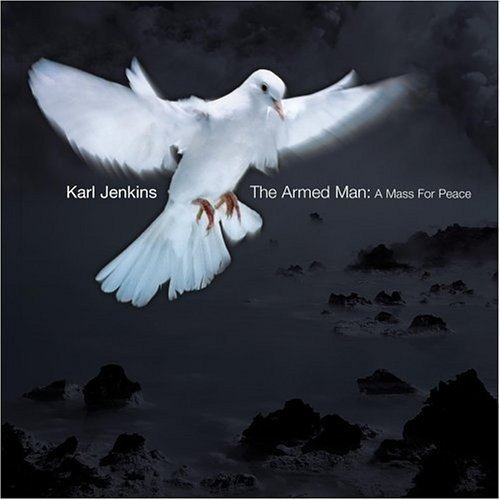 The Armed Man: A Mass For Peace