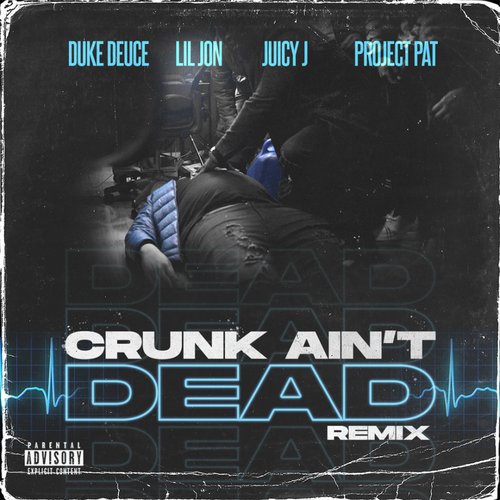 Crunk Ain't Dead (Remix) [feat. Project Pat] - Single