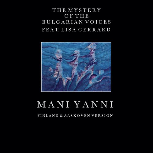 Mani Yanni (Finland & Aaskoven Version) [feat. Lisa Gerrard] - Single