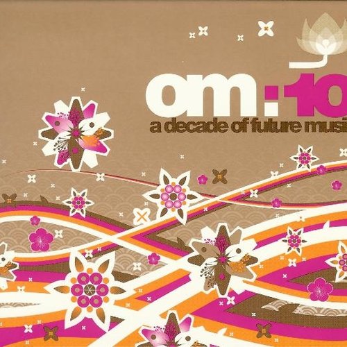 OM 10: A Decade of Future Music