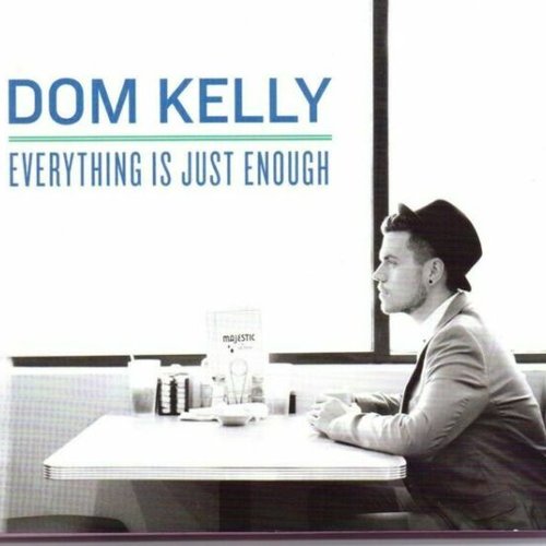 Everything Is Just Enough