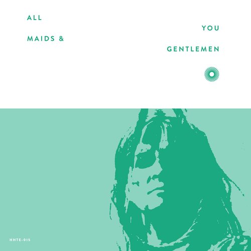 All You Maids & Gentlemen