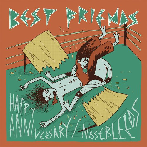 Happy Anniversary / Nosebleeds
