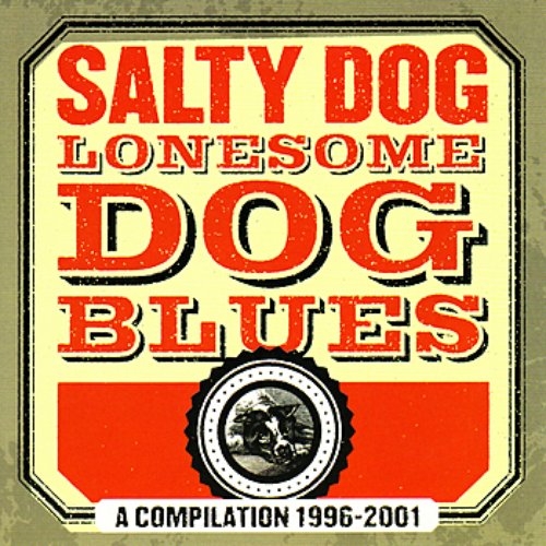 Lonesome Dog Blues - A Compilation 1996-2001