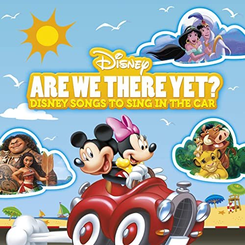 Are We There Yet? Disney Songs to Sing In the Car