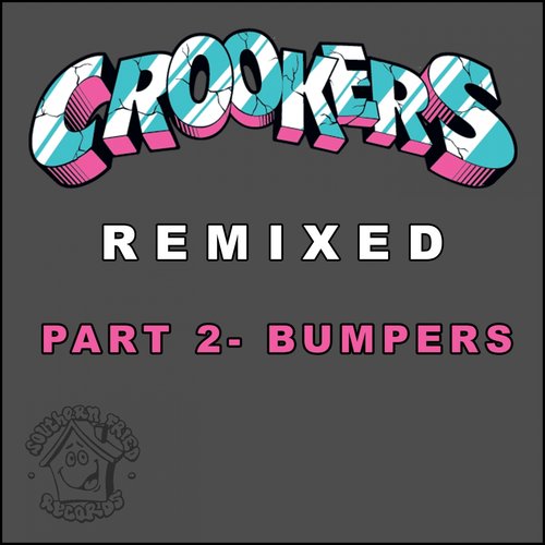 Crookers Remixed, Pt. 2 (Bumpers)