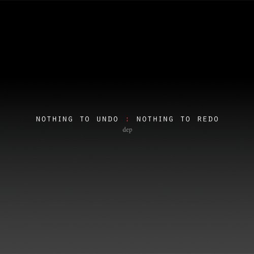 Nothing to Undo: Nothing to Redo