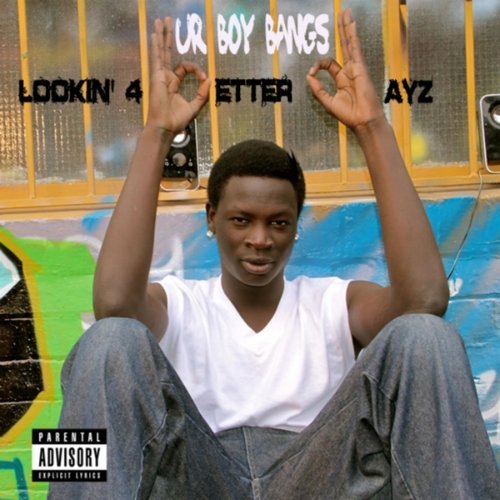 Lookin' 4 Better Dayz