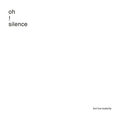Oh! Silence (2010 Remastered Version)