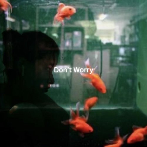 Don’t Worry