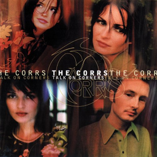 Talk on Corners — The Corrs | Last.fm