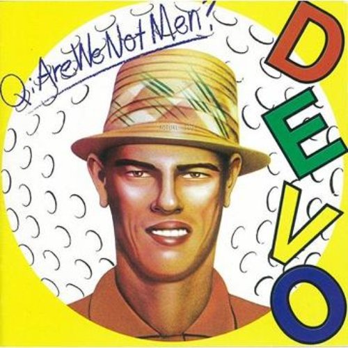 Q: Are We Not Men?  A: We Are Devo! 2008 Remaster