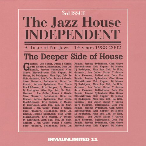 The Jazz House Independent, Vol. 3 (The Deeper Side of House)