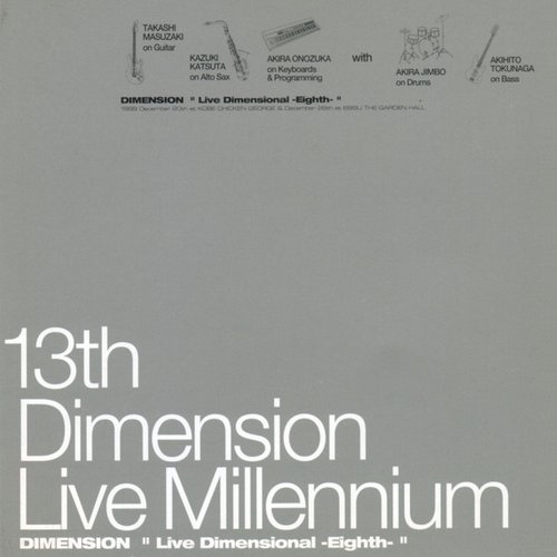 13th Dimension "Live Millennium"