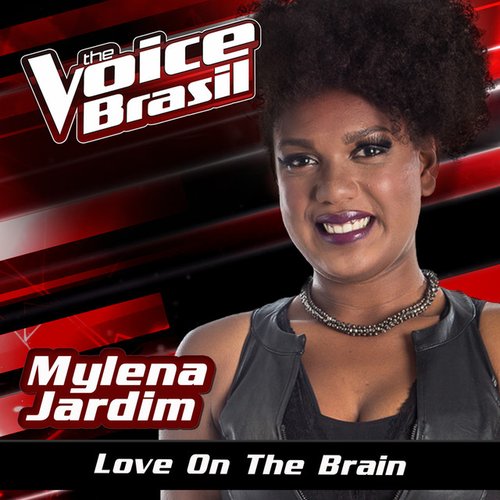 Love On The Brain (The Voice Brasil 2016)