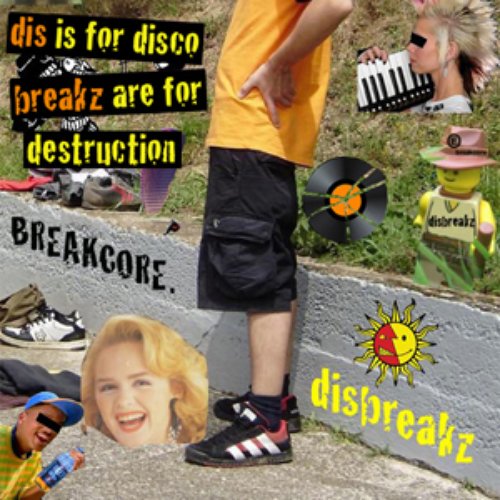 Dis Is For Disco Breakz Are For Destruction