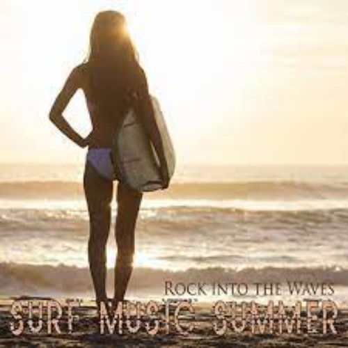 Surf Music Summer Rock Into The Waves