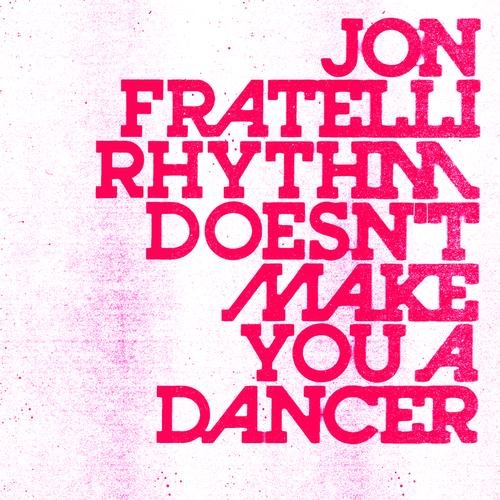 Rhythm Doesn't Make You A Dancer