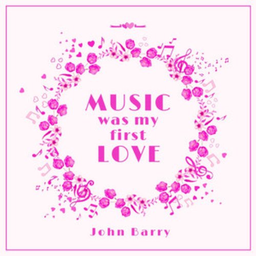 Music Was My First Love