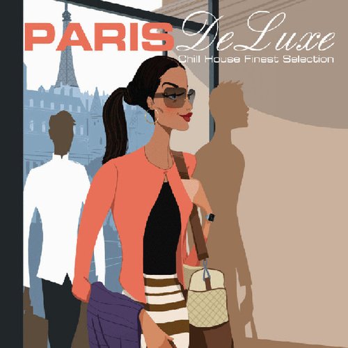 Paris De Luxe - Chill House Finest Selection