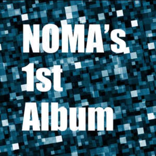 NOMA's 1st Album