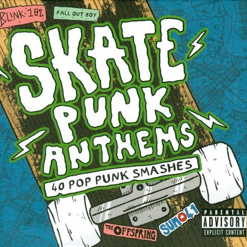 Skate Punk Anthems: 40 Pop Punk Smashes