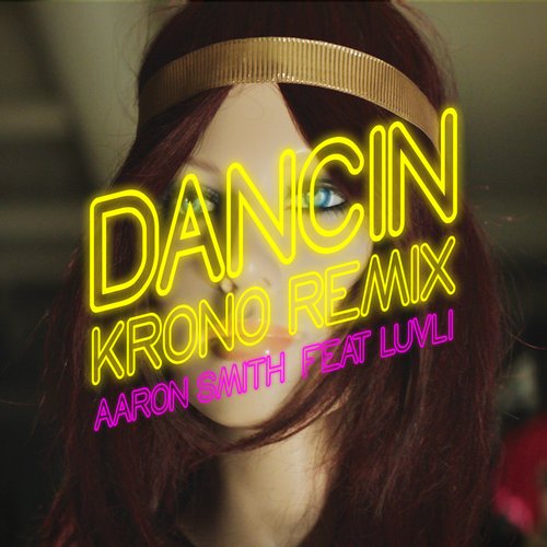 Dancin (feat. Luvli) [KRONO Remix]