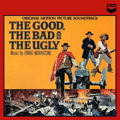 The Good, The Bad & The Ugly: Original Motion Picture Soundtrack