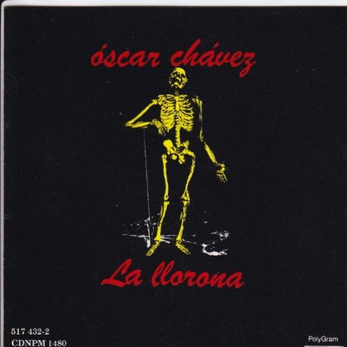 La Llorona — Oscar Chávez 