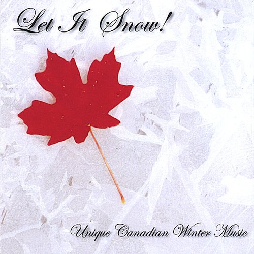 Let It Snow! Unique Canadian Winter Music