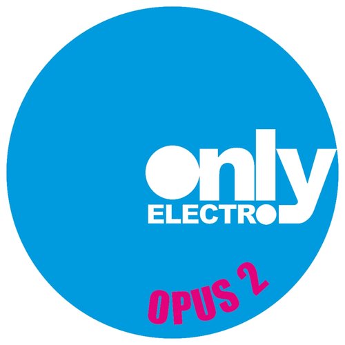 Only Electro (Opus 2)