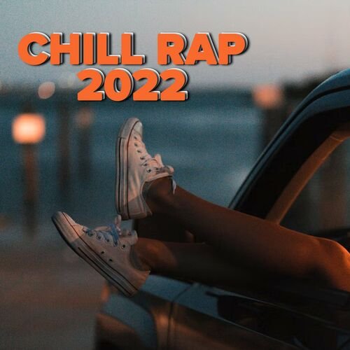 Chill Rap 2022