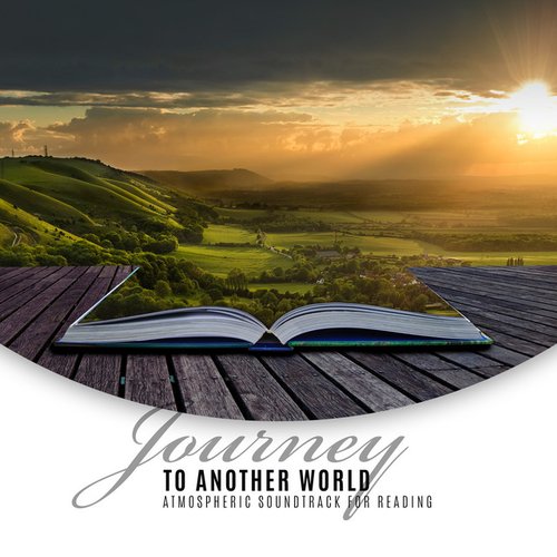 Journey to Another World: Atmospheric Soundtrack for Reading