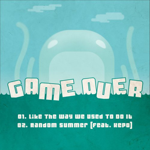 GameOver - Like We Used To