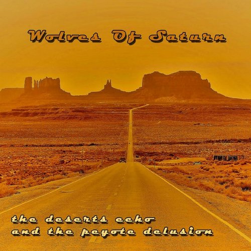 the deserts echo and the peyote delusion