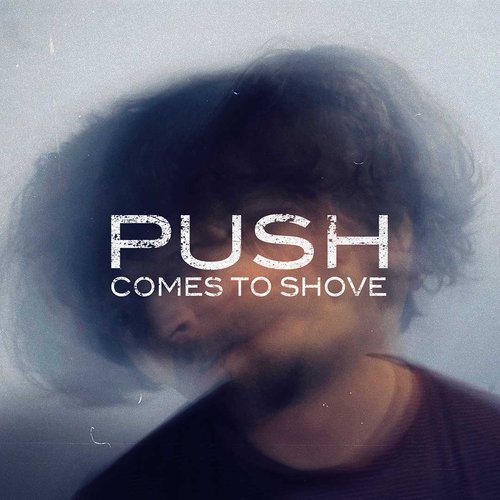 Push Comes To Shove