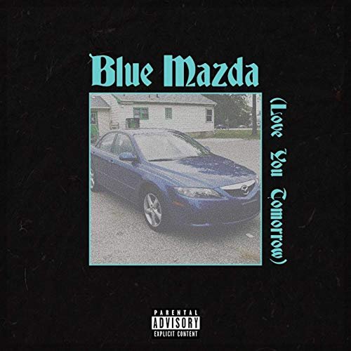 Blue Mazda (Love You Tomorrow) - Single