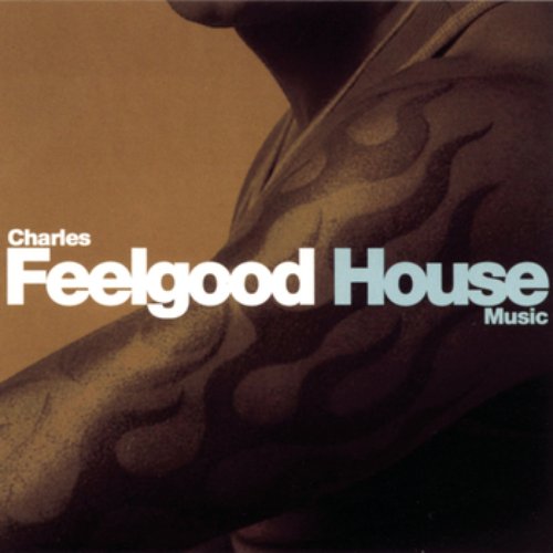 House Music (Continuous DJ Mix By Charles Feelgood)