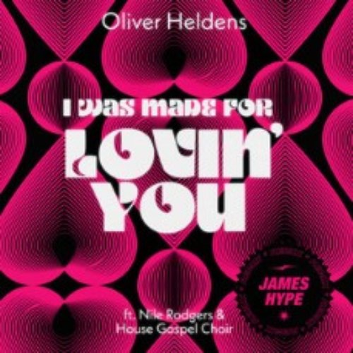 I Was Made For Lovin' You (feat. Nile Rodgers & House Gospel Choir) [James Hype Remix]