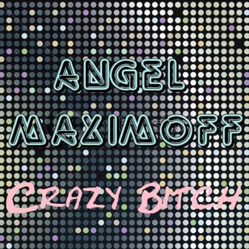 Crazy Bitch